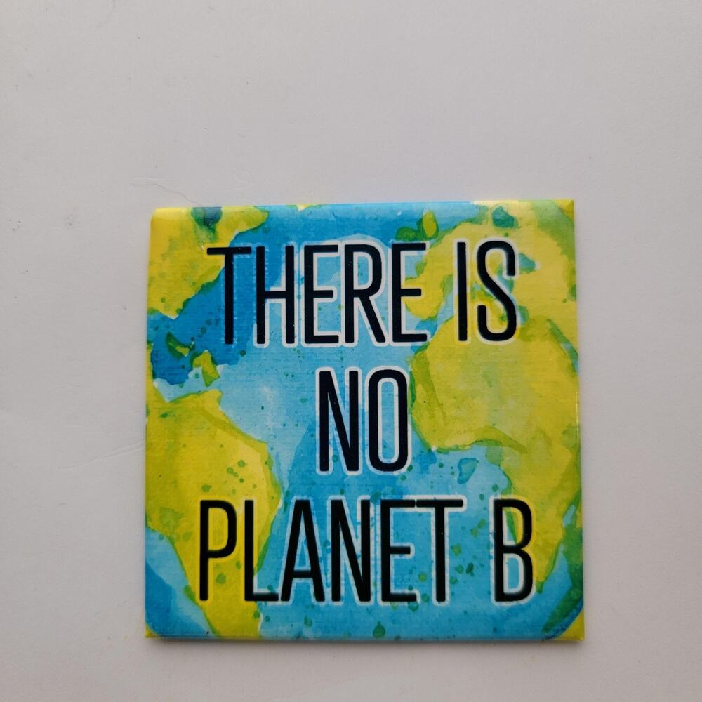 There Is No Planet B Fridge Magnet Earth Globe Multicolor Square USA Pop Art